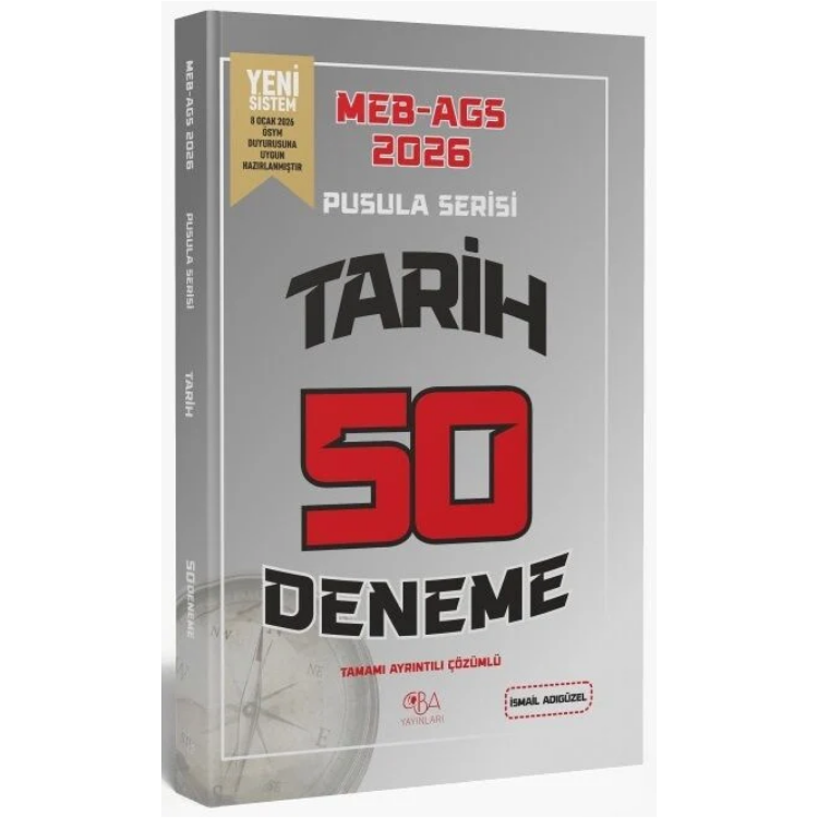 2026 MEB-AGS Tarihin Pusulası 50 Deneme Çözümlü - İsmail Adıgüzel CBA Yayınları