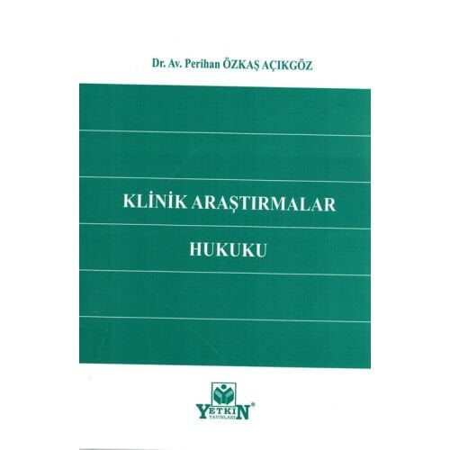 Klinik Araştırmalar Hukuku Yetkin Yayınları