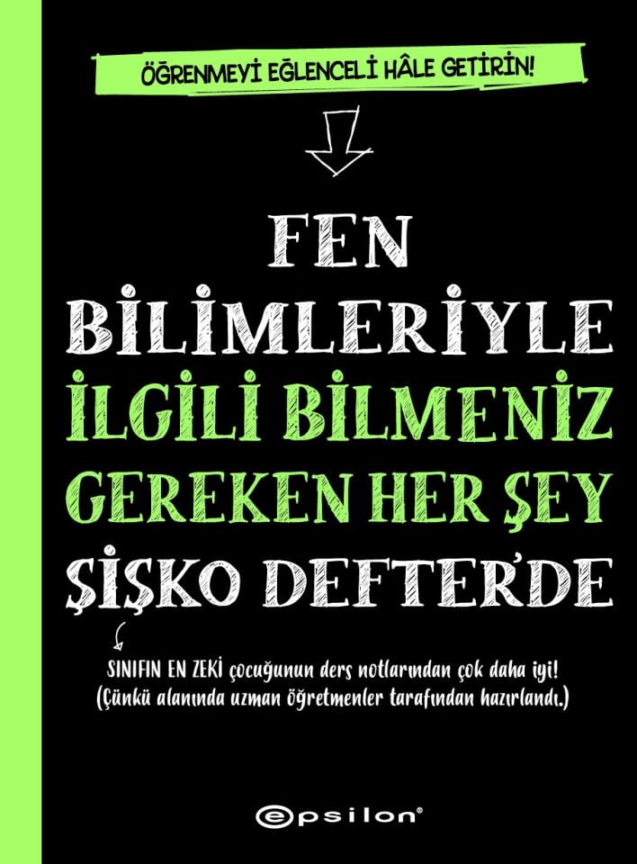 Fen Bilimleriyle İlgili Bilmeniz Gereken Her Şey Şişko Defter’de (Fleksi Kapak) Epsilon Yayınları