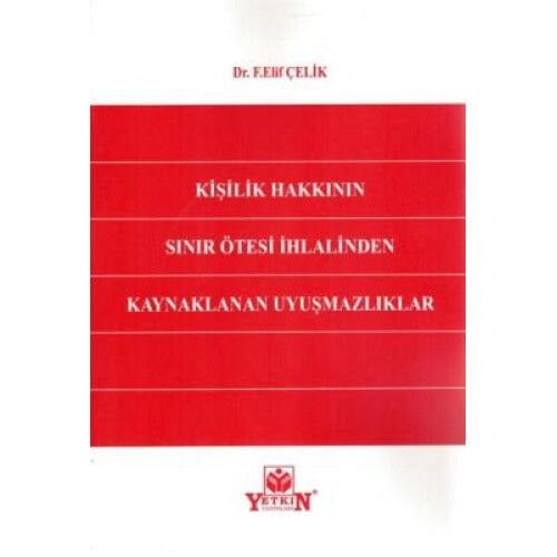 Kişilik Hakkının Sınır Ötesi İhlalinden Kaynaklanan Uyuşmazlıklar Yetkin Yayınları