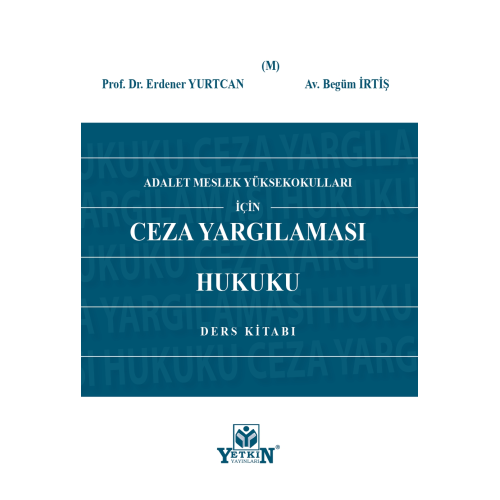 Adalet Meslek Yüksekokulları İçin Ceza Yargılaması Hukuku Ders Kitabı Yetkin Yayınları
