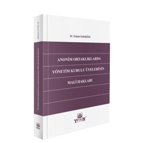 Anonim Ortaklıklarda Yönetim Kurulu Üyelerinin Mali Hakları Yetkin Yayınları