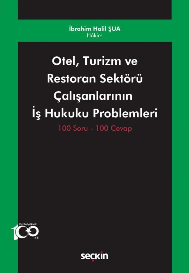 Otel, Turizm ve Restoran Sektörü Çalışanlarının İş Hukuku Problemleri Seçkin Yayınları