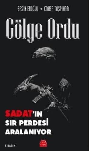 Gölge Ordu Sadat'ın Sır Perdesi Aralanıyor Kırmızı Kedi Yayınevi