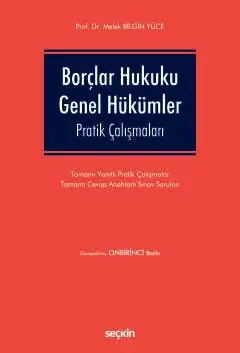Borçlar Hukuku Genel Hükümler Pratik Çalışmaları Seçkin Yayıncılık