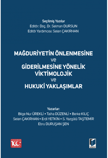 Mağduriyetin Önlenmesine ve Giderilmesine Yönelik Viktimolojik ve Hukuki Yaklaşımlar Adalet Yayınevi