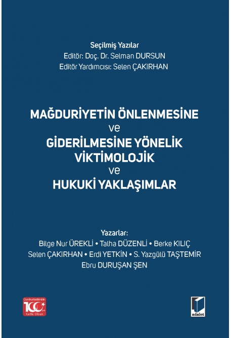 Mağduriyetin Önlenmesine ve Giderilmesine Yönelik Viktimolojik ve Hukuki Yaklaşımlar Adalet Yayınevi