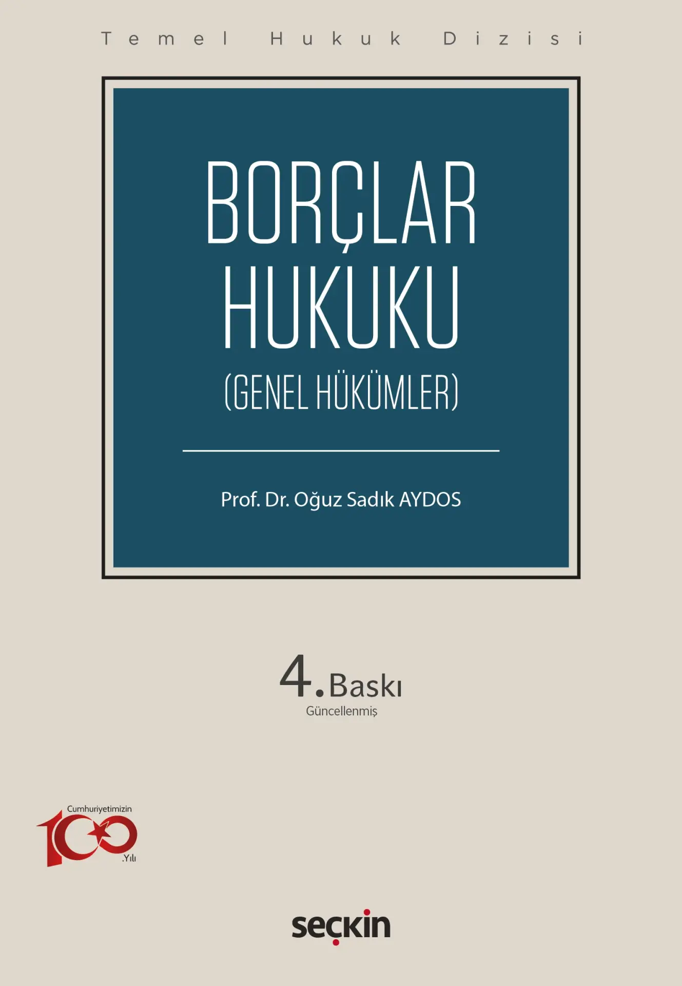 Temel Hukuk Dizisi Borçlar Hukuku – Genel Hükümler (THD) Seçkin Yayıncılık