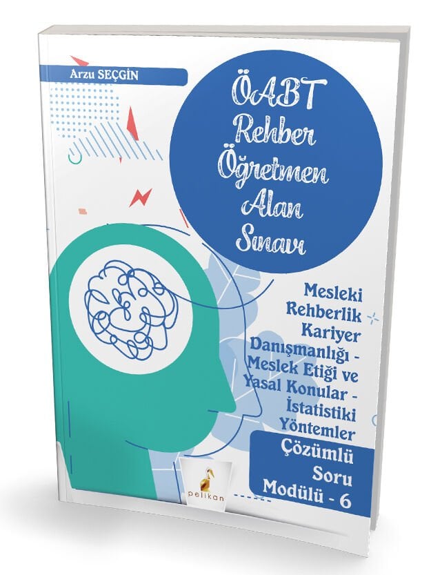 KPSS ÖABT Rehber Öğretmenliği Alan Sınavı Mesleki Rehberlik Kariyer Danışmanlığı - Meslek Etiği ve Yasal Konular - İstatistiki Yöntemler - Çözümlü Soru Modülü - 6  Pelikan Yayınevi