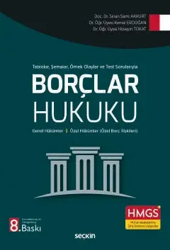Tablolar, Şemalar, Örnek Olaylar ve Test Sorularıyla Borçlar Hukuku (Genel Hükümler – Özel Borç İlişkileri) Seçkin Yayıncılık