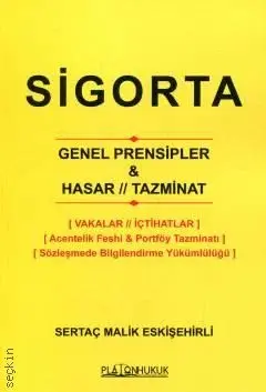 Sigorta Genel Prensipler & Hasar // Tazminat Platon Hukuk Yayınları