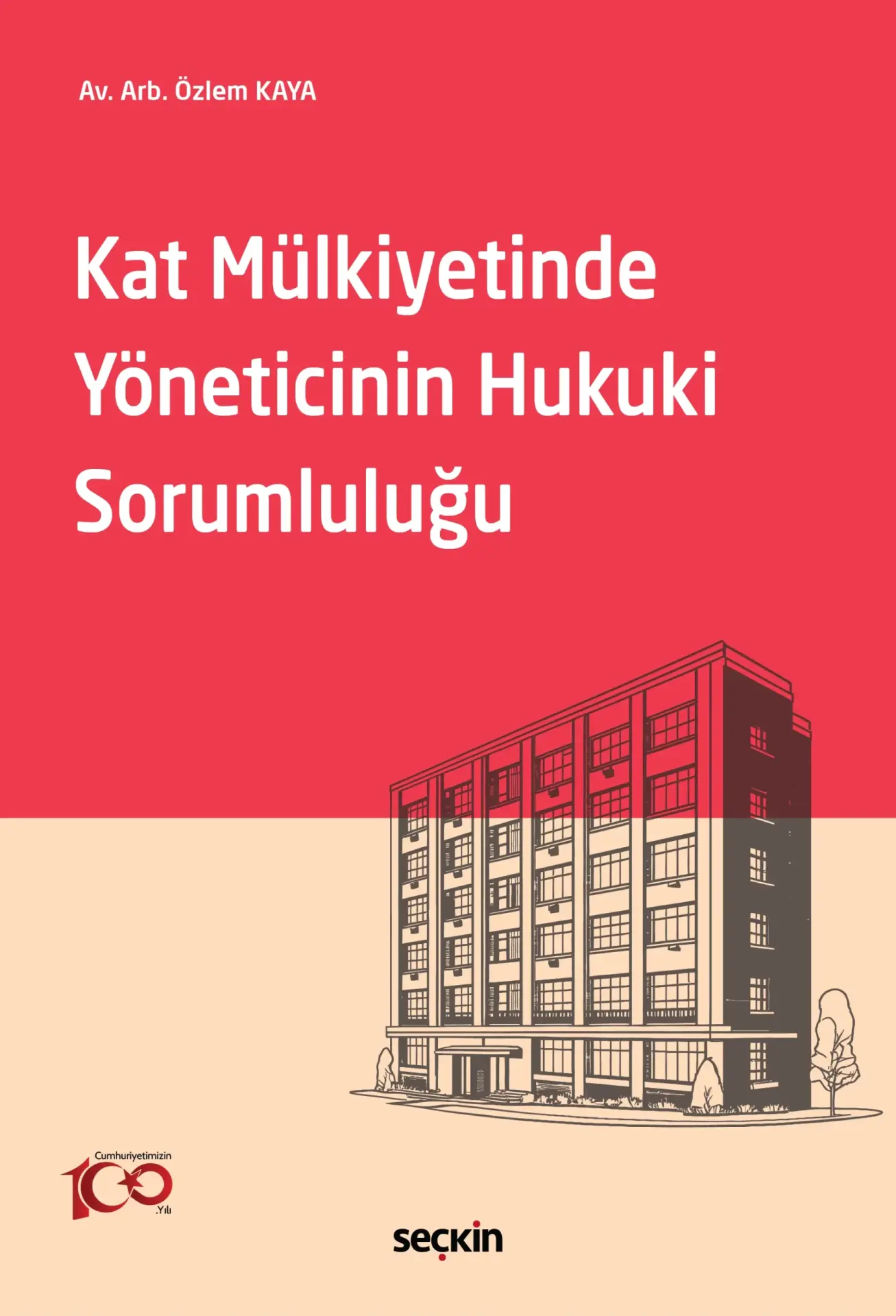 Kat Mülkiyetinde Yöneticinin Hukuki Sorumluluğu Seçkin Yayıncılık