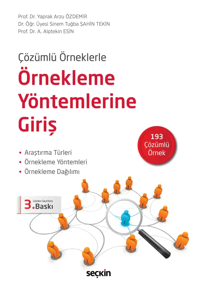 Çözümlü Örneklerle Örnekleme Yöntemlerine Giriş Araştırma Türleri – Örnekleme Yöntemleri Örnekleme Dağılımı Seçkin Yayıncılık
