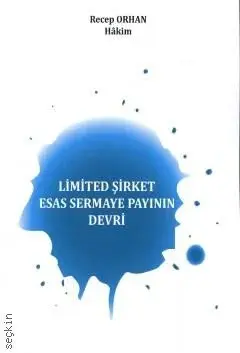 Limited Şirket Esas Sermaye Payının Devri Platon Hukuk Yayınları