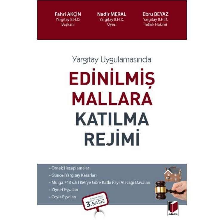 Yargıtay Uygulamasında Edinilmiş Mallara Katılma Rejimi Adalet Yayınevi