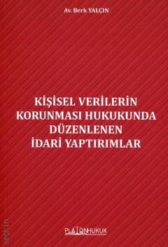 Kişisel Verilerin Korunması Hukukunda Düzenlenen İdari Yaptırımlar Platon Hukuk Yayınları