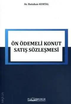 Ön Ödemeli Konut Satış Sözleşmesi Platon Hukuk Yayınları