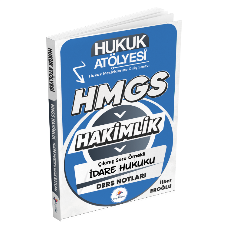 Hukuk Atölyesi Hakimlik HMGS Çıkmış Soru Örnekli İdare Hukuku Ders Notları İlker Eroğlu Dizgi Kitap Yayınları
