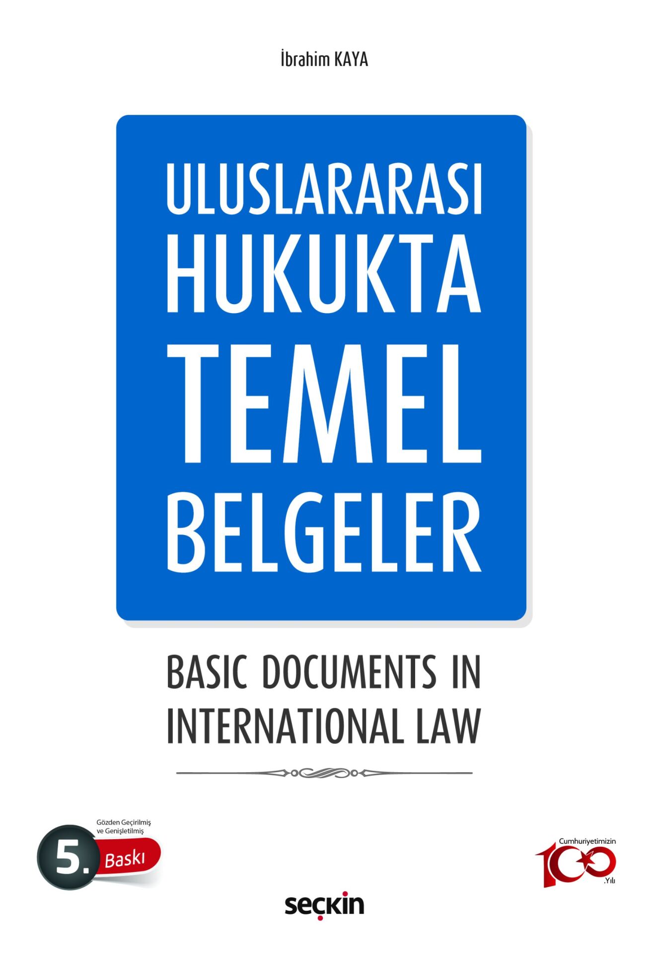 Uluslararası Hukukta Temel Belgeler - Seçkin Yayıncılık