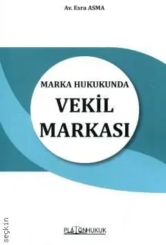 Marka Hukukunda Vekil Markası Platon Hukuk Yayınları