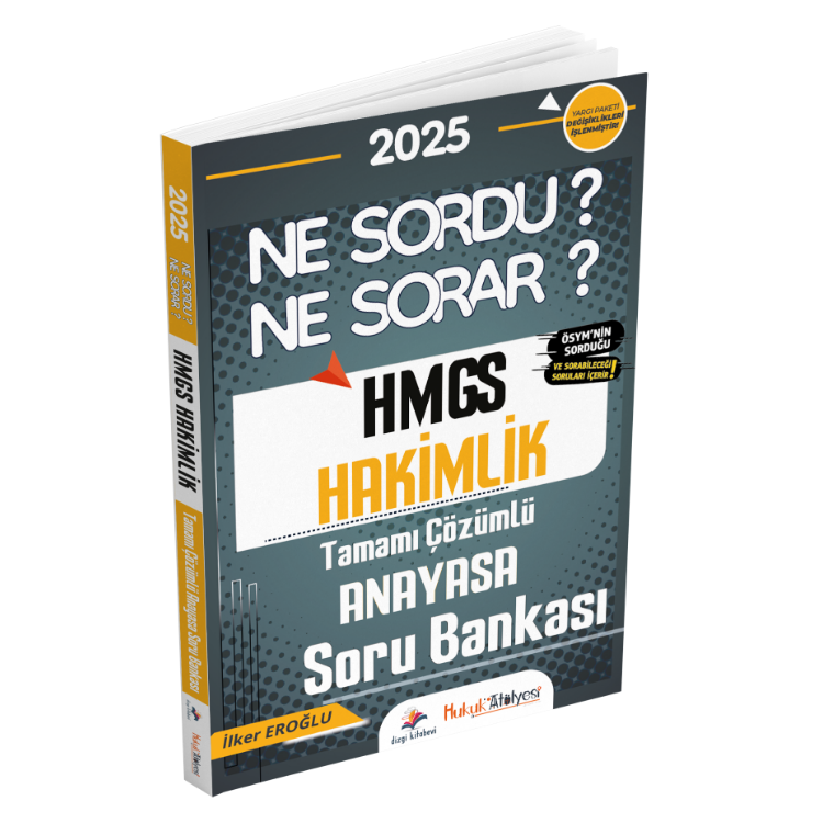 Hukuk Atölyesi HMGS Hakimlik Ne Sordu Ne Sorar Anayasa Hukuku Tamamı Çözümlü Soru Bankası İlker Eroğlu Dizgi Kitap Yayınları