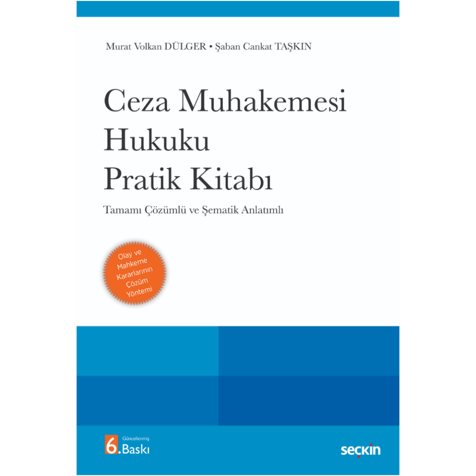 Ceza Muhakemesi Hukuku Pratik Kitabı Tamamı Çözümlü ve Şematik Anlatımlı Seçkin Yayıncılık