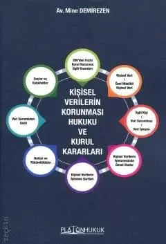 Kişisel Verilerin Korunması Hukuku ve Kurul Kararları Platon Hukuk Yayınları