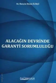 Alacağın Devrinde Garanti Sorumluluğu  Platon Hukuk Yayınları