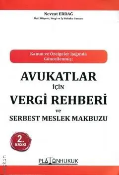 Kanun ve Özelgeler Işığında Avukatlar İçin Vergi Rehberi ve Serbest Meslek Makbuzu Platon Hukuk Yayınları