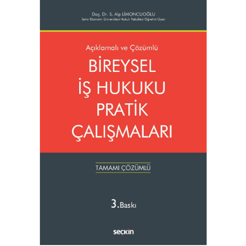 Açıklamalı ve Cevaplı Bireysel İş Hukuku Pratik Çalışmaları Seçkin Yayıncılık