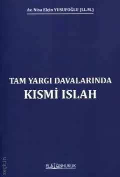 Tam Yargı Davalarında Kısmi Islah Platon Hukuk Yayınları