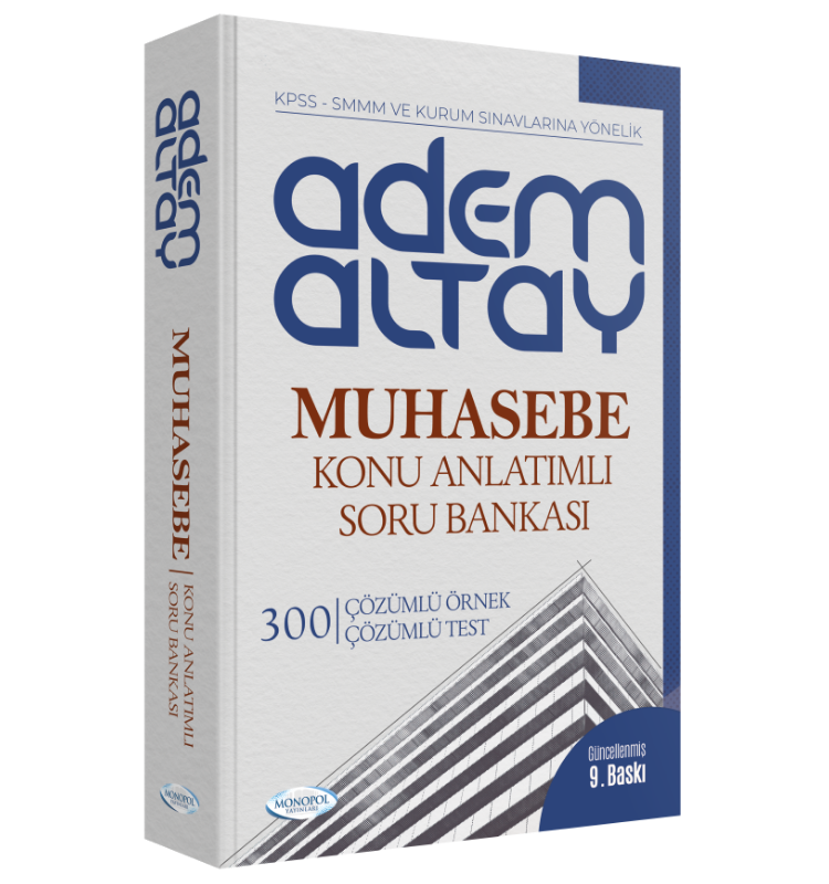 Adem Altay Muhasebe Konu Anlatımlı Soru Bankası 9. Baskı Monopol Yayınları