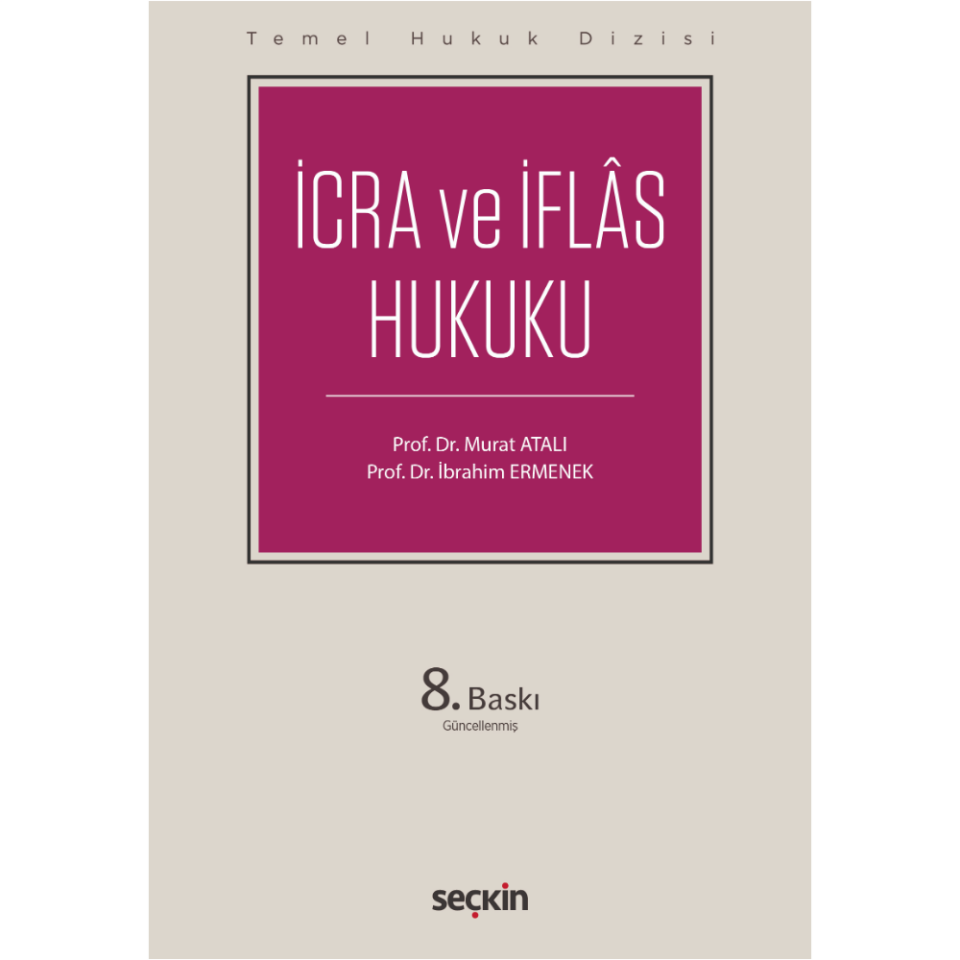 Temel Hukuk Dizisi İcra ve İflâs Hukuku (THD) Seçkin Yayıncılık