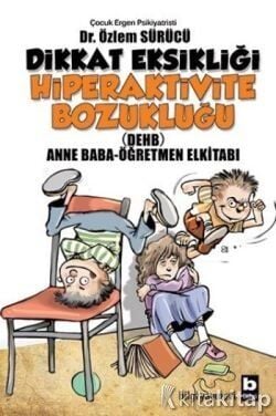 Dikkat Eksikliği Hiperaktivite Bozukluğu Bilgi Yayınevi