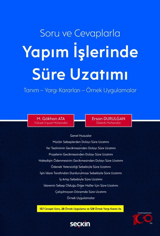 Soru ve Cevaplarla Yapım İşlerinde Süre Uzatımı Tanım – Yargı Kararları – Örnek Uygulamalar Seçkin Yayıncılık