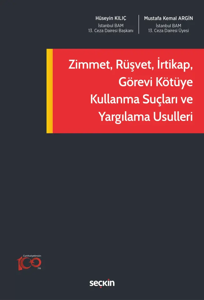 Zimmet, Rüşvet, İrtikap, Görevi Kötüye Kullanma Suçları ve Yargılama Usulleri Seçkin Yayıncılık