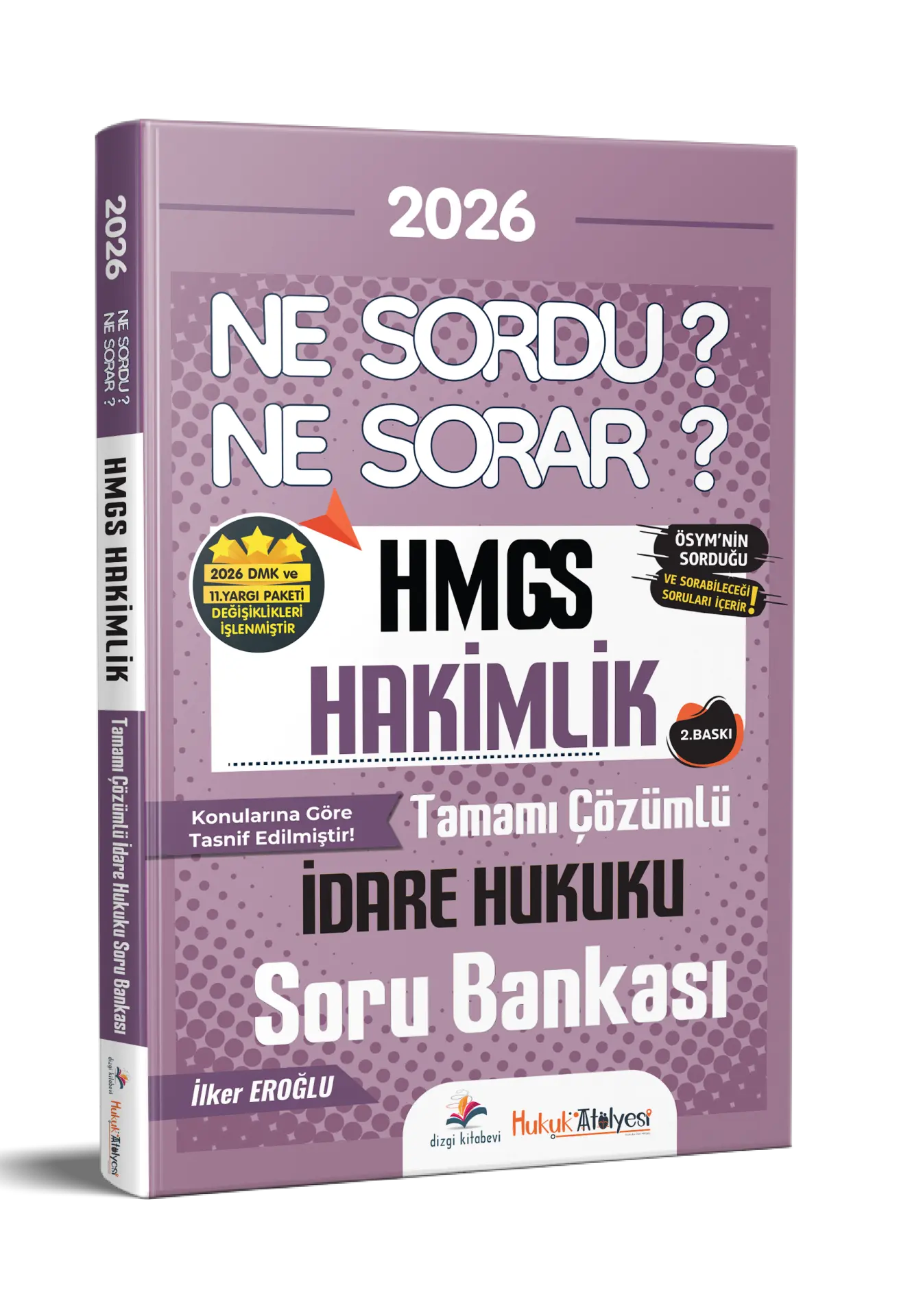 Dizgi Kitap 2026 Hukuk Atölyesi HMGS Hakimlik Ne Sordu Ne Sorar İdare Hukuku Tamamı Çözümlü Soru Bankası İlker Eroğlu 2. Baskı