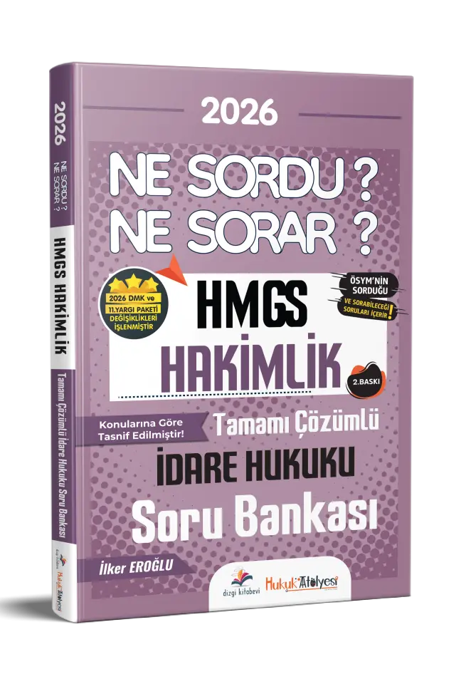 Dizgi Kitap 2026 Hukuk Atölyesi HMGS Hakimlik Ne Sordu Ne Sorar İdare Hukuku Tamamı Çözümlü Soru Bankası İlker Eroğlu 2. Baskı
