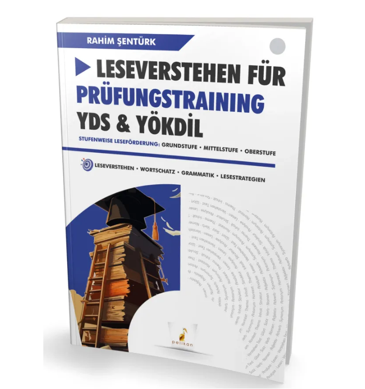 Leseverstehen Für Prüfungstraining YDS & YÖKDİL- Pelikan Yayınları