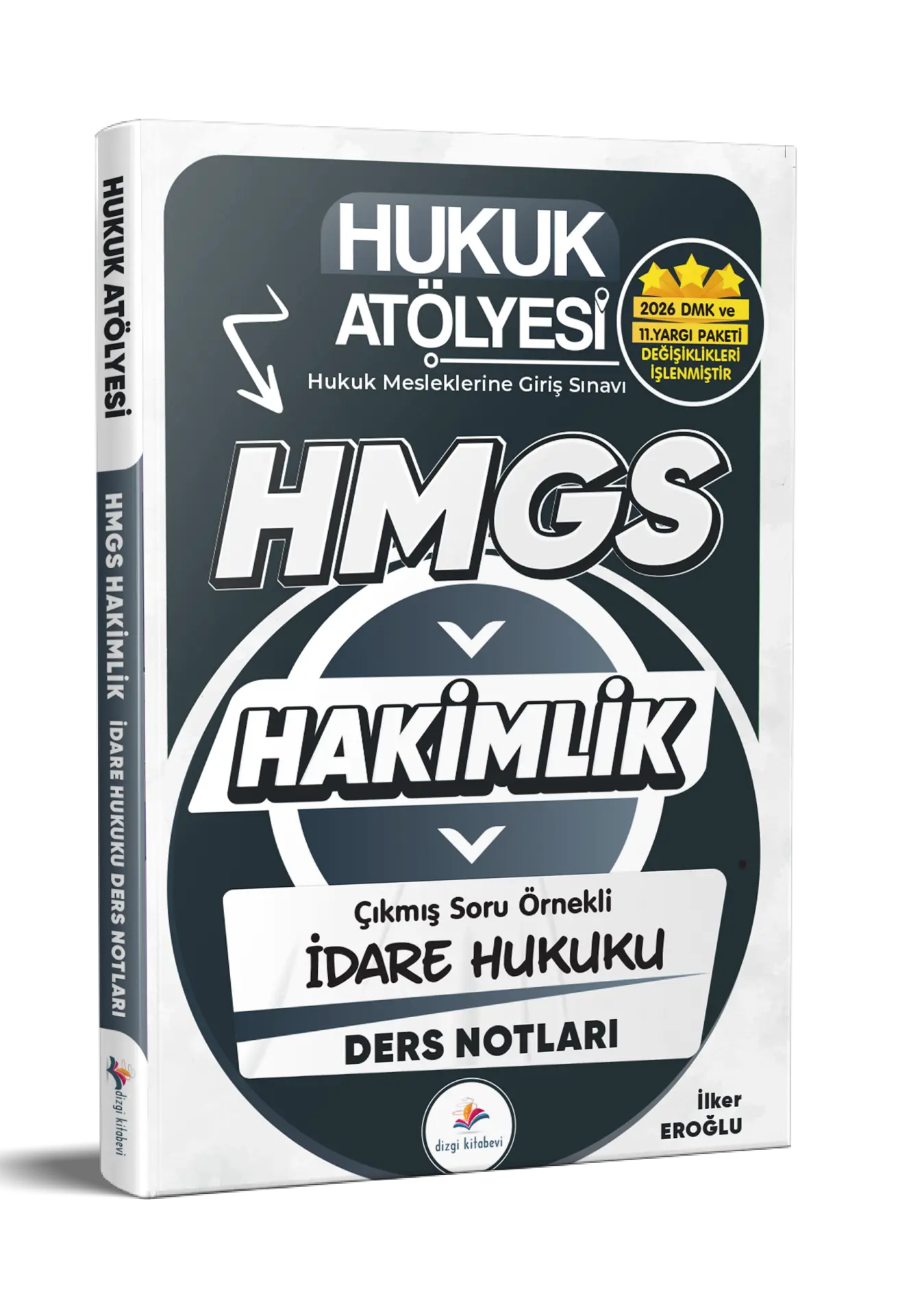 Dizgi Kitap 2026 Hukuk Atölyesi Hakimlik HMGS Çıkmış Soru Örnekli İdare Hukuku Ders Notları İlker Eroğlu