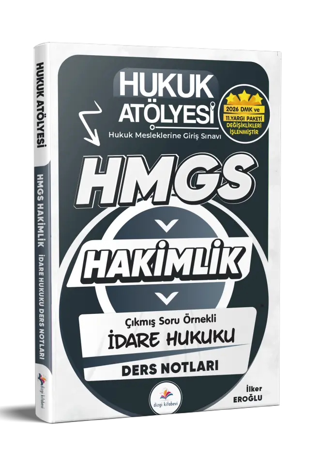 Dizgi Kitap 2026 Hukuk Atölyesi Hakimlik HMGS Hukuk Mesleklerine Giriş Sınavı Çıkmış Soru Örnekli İdare Hukuku Ders Notları İlker Eroğlu