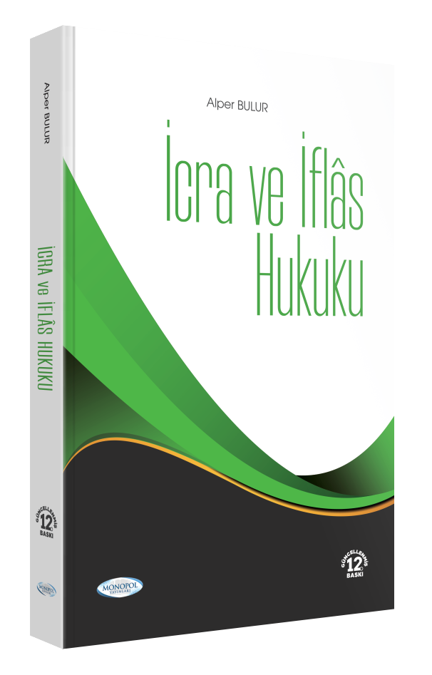 İcra ve İflâs Hukuku 12. Baskı Monopol Yayınları