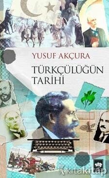 Türkçülüğün Tarihi Ötüken Neşriyat