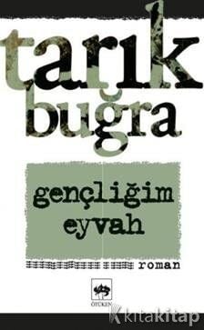 Gençliğim Eyvah Ötüken Neşriyat