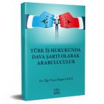 Turk-Is-Hukukunda-Dava-Sarti-Ola_44417_1 (1)